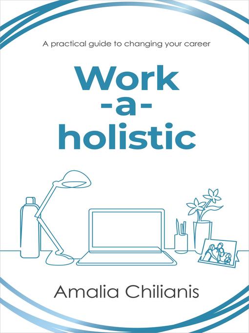 Title details for Work-a-holistic by Amalia Chilianis - Available